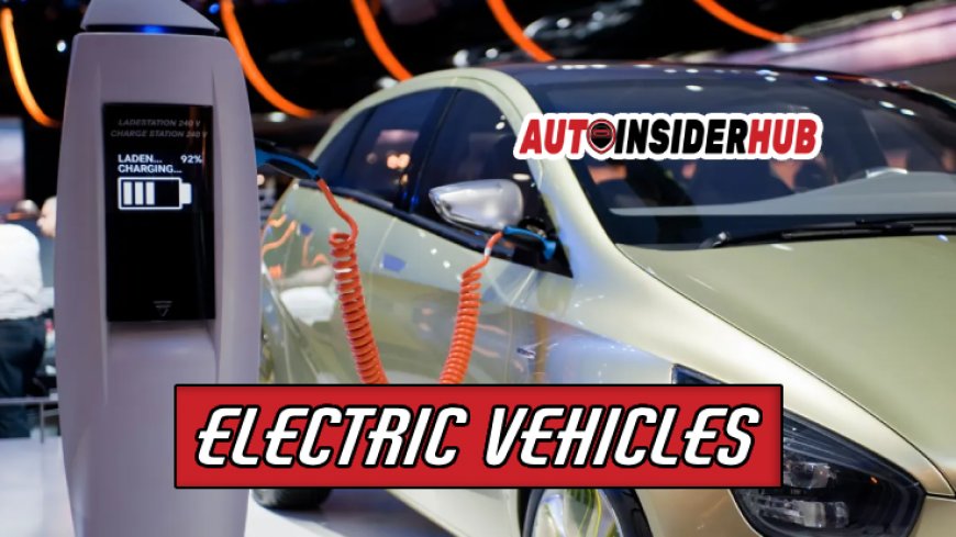 Top 5 Electric Vehicles You Should Consider