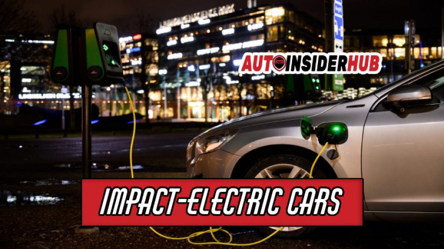 Understanding the Impact of Electric Cars
