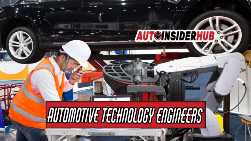 Engineers in the Automotive Technology Field