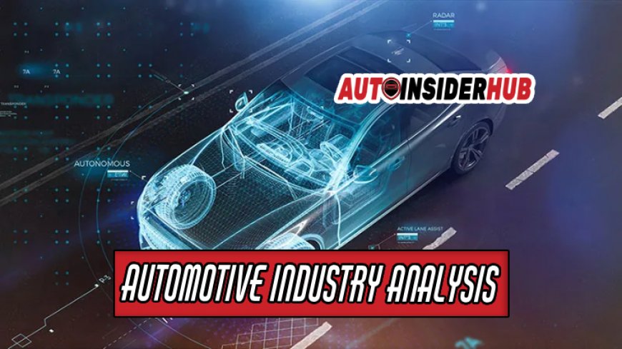 Top 10 Insights in Automotive Industry Analysis