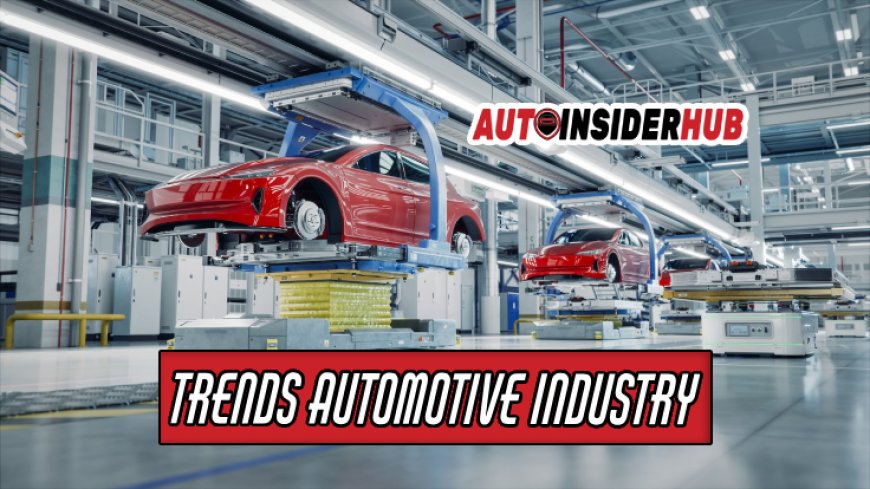 Top 10 Trends Shaping the Automotive Industry